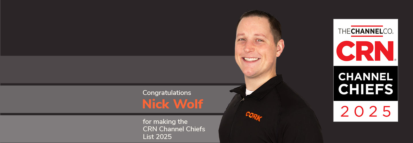 Nick Wolf of Cork Recognized on the Prestigious 2025 CRN® Channel Chiefs List