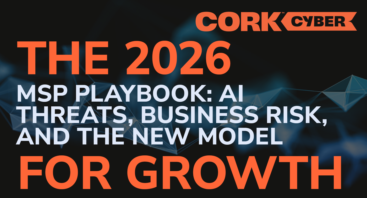 How MSPs Can Transform in 2026 Through AI, Cyber Risk Management, and Outcome Based Services